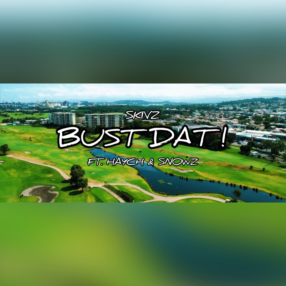 Bust Dat (feat. Haych & Snowz) (Explicit)