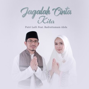 Listen to Jagalah Cinta Kita song with lyrics from Putri Laili