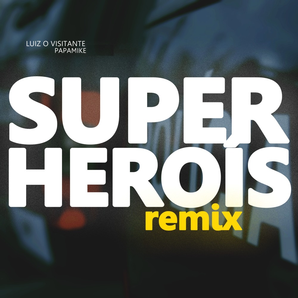 Super-Heróis (Remix)