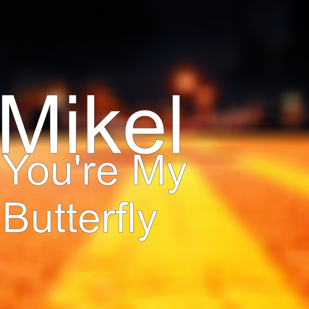 You're My Butterfly