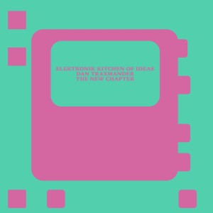Listen to The New Chapter song with lyrics from Elektronik Kitchen Of Ideas