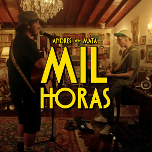 Album Mil Horas (En Vivo) oleh Andrés Mata