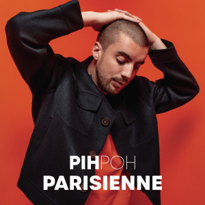 ดาวน์โหลดและฟังเพลง Parisienne พร้อมเนื้อเพลงจาก Pihpoh