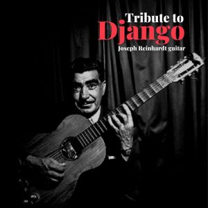 อัลบัม Tribute to Django - Joseph Reinhardt guitar ศิลปิน Joseph Reinhardt