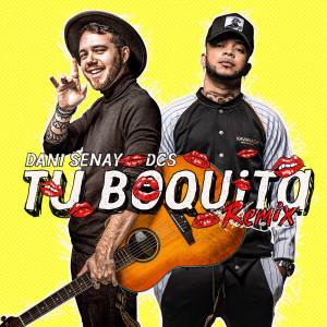 ดาวน์โหลดและฟังเพลง Tu Boquita (Remix) พร้อมเนื้อเพลงจาก Dani Senay
