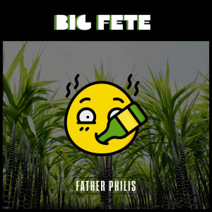 Father Philis的專輯Big Fete (Explicit)