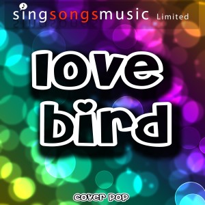 收聽Cover Pop的Lovebird歌詞歌曲