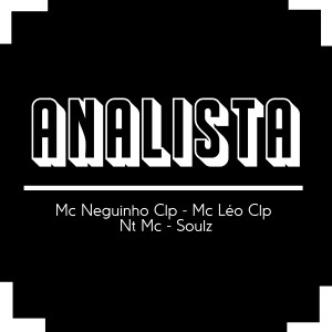 收聽Mc Neguinho Clp的Analista歌詞歌曲
