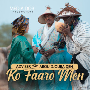 Listen to Ko Faaro Men song with lyrics from Adviser