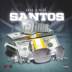 Listen to Santos (Explicit) song with lyrics from Brash