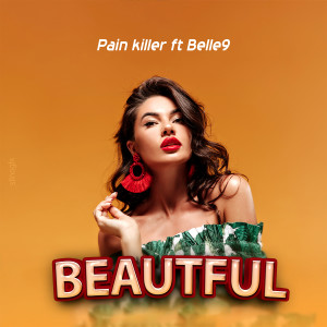 Listen to Beautiful song with lyrics from Pain Killer