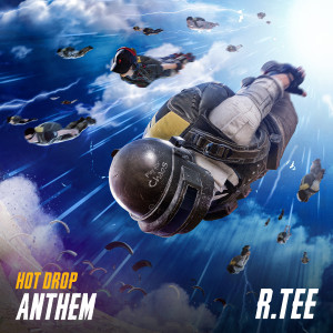 อัลบัม PUBG: BATTLEGROUNDS Hot Drop Anthem ศิลปิน R.Tee