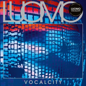 Luomo的專輯Vocalcity (20th Anniversary Re-Master)