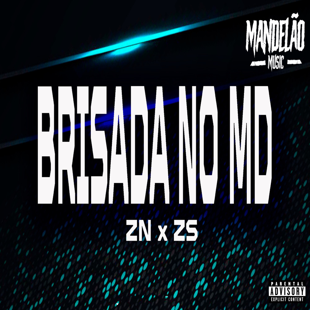 Brisada no Md (Zn X Zs) (Explicit)