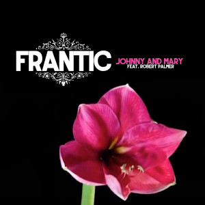 Album Johnny and Mary from Frantic