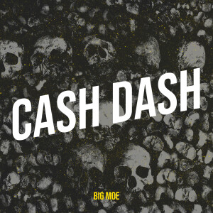 Album Cash Dash from Big Moe