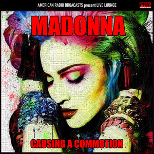 收聽Madonna的Causing A Commotion (Live)歌詞歌曲