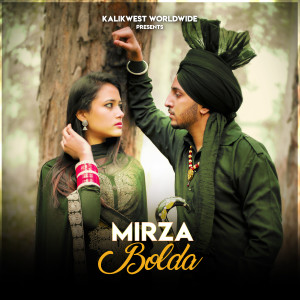 ดาวน์โหลดและฟังเพลง Mirza Bolda พร้อมเนื้อเพลงจาก BOB.B Randhawa