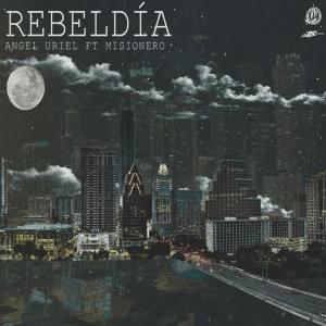 Listen to Rebeldía song with lyrics from Angel Uriel