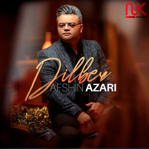 Listen to Dilber song with lyrics from Afshin Azari