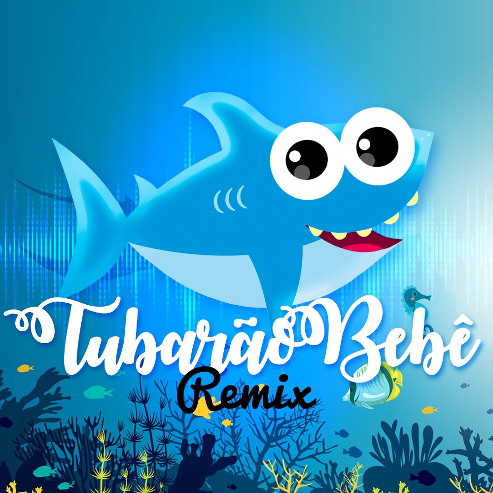 Tubarão Bebê (Remix)