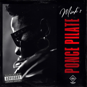 Mink's的专辑Ponce pilate (Explicit)