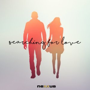 ดาวน์โหลดและฟังเพลง Searching For Love พร้อมเนื้อเพลงจาก Nexxus