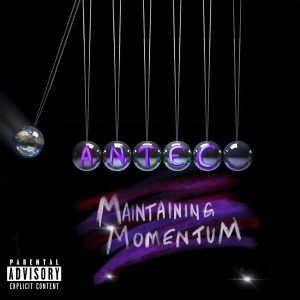 Album Maintaining Momentum (Explicit) from Antec