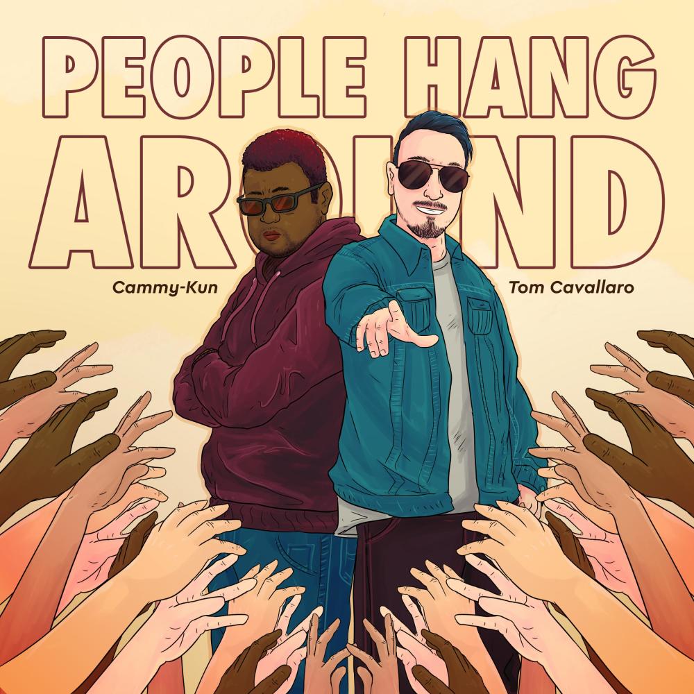 People Hang Around(feat. Tom Cavallaro) (Explicit)