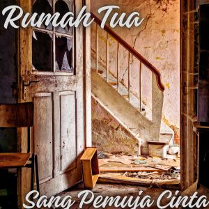 Album Sang Pemuja Cinta from Rumah Tua