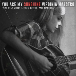 Virginia Maestro的專輯You Are My Sunshine