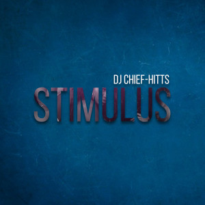 Album Stimulus from DJ Chiefhitts
