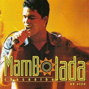 ดาวน์โหลดและฟังเพลง Chacoalha พร้อมเนื้อเพลงจาก Mambolada
