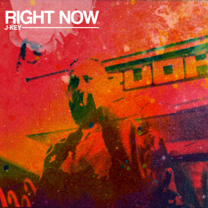 Dengarkan lagu Right Now (Explicit) nyanyian J-Key dengan lirik