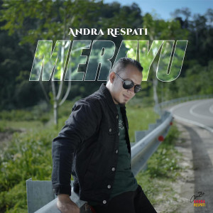 Listen to Merayu song with lyrics from Andra Respati