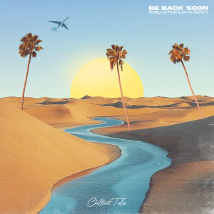 Listen to Be Back Soon song with lyrics from Steeg