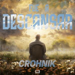收聽Crohnik的Fué a descansar (Explicit)歌詞歌曲