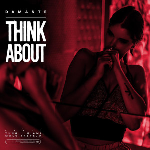Listen to Think About (Explicit) song with lyrics from Damante