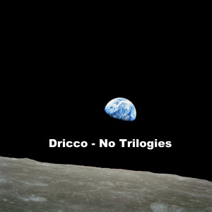 Listen to No Trilogies (Explicit) song with lyrics from Dricco