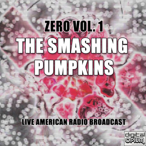 Smashing Pumpkins的專輯Zero Vol. 1 (Live)