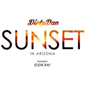 ดาวน์โหลดและฟังเพลง Sunset (In Arizona) พร้อมเนื้อเพลงจาก Dirty Dan