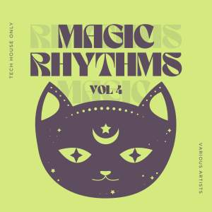 อัลบัม Magic Rhythms (Tech House Only), Vol. 4 (Explicit) ศิลปิน Various