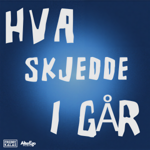 收聽Freddy Kalas的Hva skjedde i går歌詞歌曲