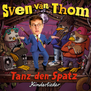 อัลบัม Tanz den Spatz ศิลปิน Sven van Thom