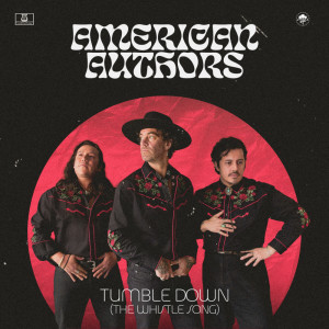 Album Tumble Down (The Whistle Song) from American Authors