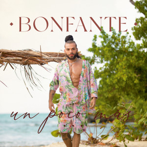 Bonfante的专辑Un Poco Más