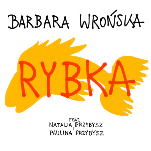 Listen to Rybka song with lyrics from Natalia Przybysz