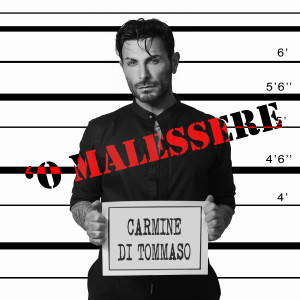 Listen to Ò Malessere song with lyrics from Carmine Di Tommaso
