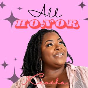收聽Keosha的All Honor歌詞歌曲