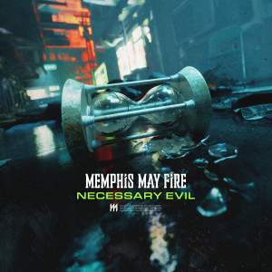 อัลบัม Necessary Evil ศิลปิน Memphis May Fire